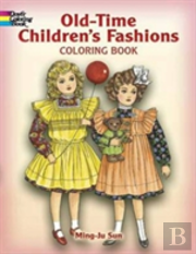 Old-Time Children'S Fashions Coloring Book