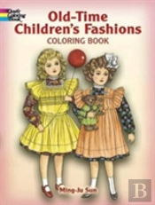 Old-Time Children'S Fashions Coloring Book