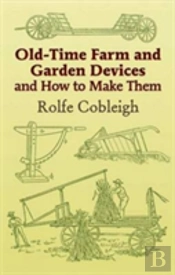 Old-Time Farm And Garden Devices