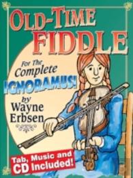 Old-Time Fiddle For The Complete Ignoramus! (Book & Cd Set)