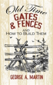 Old-Time Gates And Fences And How To Build Them