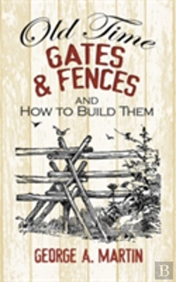 Bertrand.pt - Old-Time Gates And Fences And How To Build Them