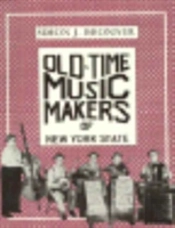 Old-Time Music Makers Of New York State