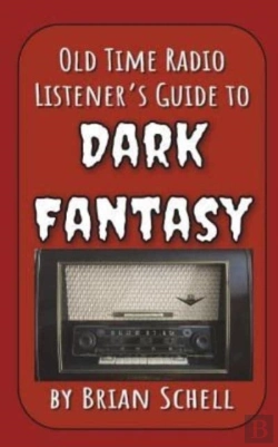 Bertrand.pt - Old-Time Radio Listener'S Guide To Dark Fantasy
