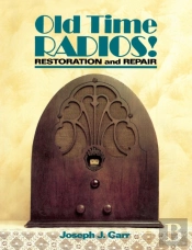 Old Time Radios! Restoration And Repair