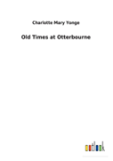 Old Times At Otterbourne