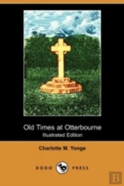 Bertrand.pt - Old Times At Otterbourne (Illustrated Ed