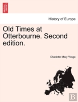 Bertrand.pt - Old Times At Otterbourne. Second Edition.