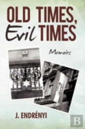 Old Times, Evil Times: Memoirs