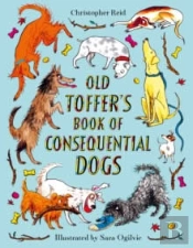 Old Toffer'S Book Of Consequential Dogs