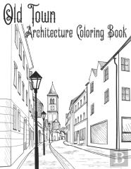Old Town Architecture Coloring Book