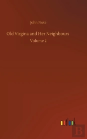Old Virgina And Her Neighbours