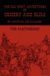 Old West Adventures Of Ornery And Slim