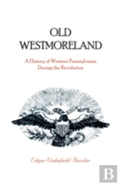Old Westmoreland: A History Of Western P