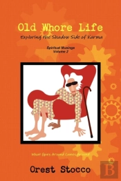 Old Whore Life, Exploring The Shadow Side Of Karma