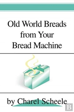 Bertrand.pt - Old World Breads From Your Bread Machine