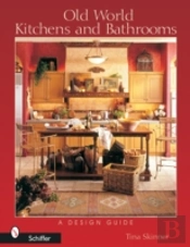 Old World Kitchens And Bathrooms