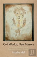 Old Worlds, New Mirrors