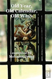 Old Year, Old Calendar, Old Ways