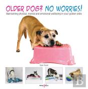 Older Dog? No Worries!