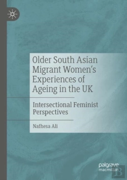 Bertrand.pt - Older South Asian Migrant Womenâ€™S Experiences Of Ageing In The Uk