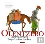 Olentzero. Ekiaren Sugeldoa Berpizten Duen Ikazkina
