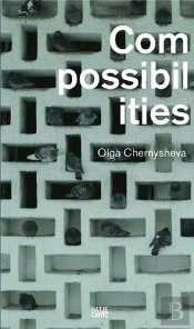 Olga Chernysheva Compossibilities /Anglais/Allemand