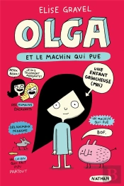 Olga Et Le Machin Qui Pue