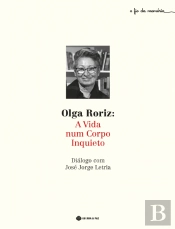 Olga Roriz: A Vida num Corpo Inquieto