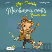Olga Tralala, Machine A Vents - Princesse Prout