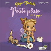 Olga Tralala, Petite Pluie - 1, 2, 3, Pipi !