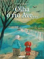 Olha o Rio Ave…