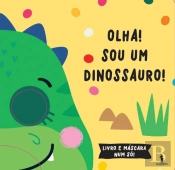 Olha! Sou um Dinossauro!