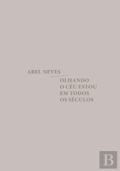 Olhando o Céu Estou em Todos os Séculos