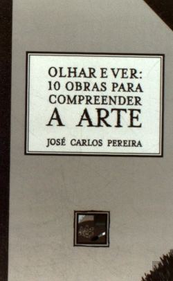 Bertrand.pt - Olhar e Ver: 10 Obras para Compreender a Arte