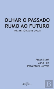 Olhar o Passado Rumo ao Futuro