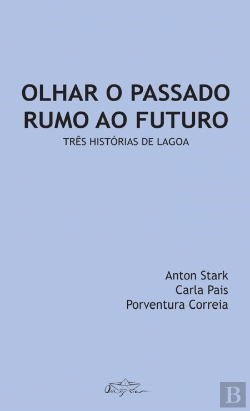 Bertrand.pt - Olhar o Passado Rumo ao Futuro