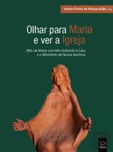 Olhar para Maria e ver a Igreja