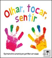 Olhar, Tocar, Sentir