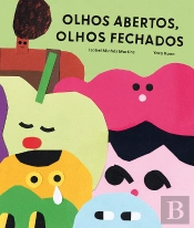 Olhos Abertos, Olhos Fechados