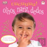 Olhos, Nariz e Dedos