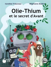 Olie-Thium Et Le Secret D'Avant