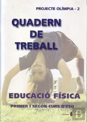 Olímpia-2. Educació Física. Primer I Segon Curs D'Eso. Quadern De Treball