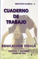Olimpia-2. Educación Física. Primero Y Segundo Cursos De Eso. Cuaderno De Trabajo
