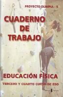 Olimpia-5. Educación Física. Tercero Y Cuarto Cursos De Eso. Cuaderno De Trabajo