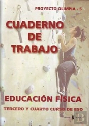 Olimpia-5. Educación Física. Tercero Y Cuarto Cursos De Eso. Cuaderno De Trabajo
