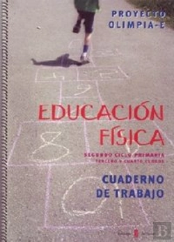 Bertrand.pt - Olimpia-E. Educación Física. Tercer Y Cuarto Cursos De Primaria. Cuaderno De Trabajo