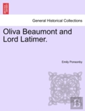 Oliva Beaumont And Lord Latimer.