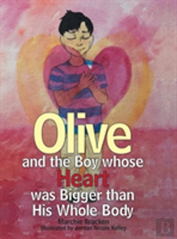 Bertrand.pt - Olive And The Boy Whose Heart Was Bigger Than His Whole Body