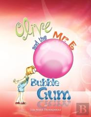 Olive And The Mr. E Bubble Gum